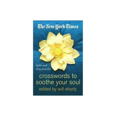 The New York Times Crosswords to Soothe Your Soul - (Paperback)