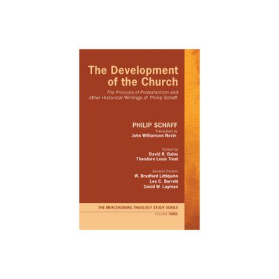 The Development of the Church - (Mercersburg Theology Study) by Philip Schaff (Paperback)