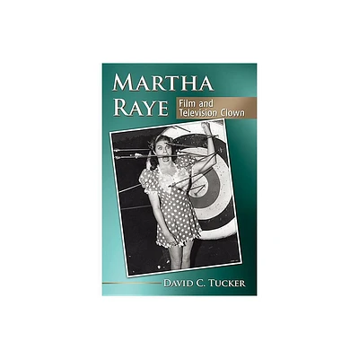 Martha Raye - by David C Tucker (Paperback)