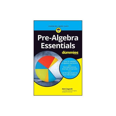 Pre-Algebra Essentials for Dummies - by Mark Zegarelli (Paperback)