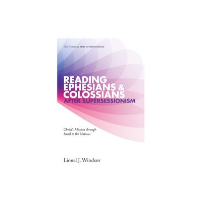 Reading Ephesians and Colossians after Supersessionism