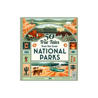 50 True Tales from Our Great National Parks - (Americana) by Stephanie Pearson (Hardcover)