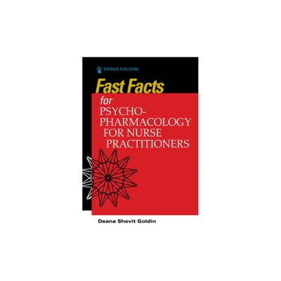 Fast Facts for Psychopharmacology for Nurse Practitioners - by Deana Shevit Goldin (Paperback)