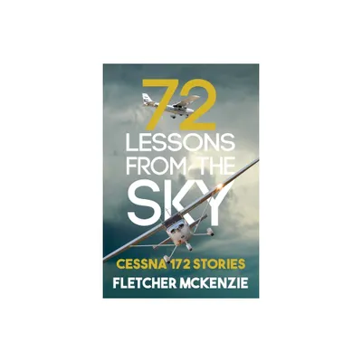 72 Lessons From The Sky - (Lessons from the Sky) by Fletcher McKenzie (Paperback)