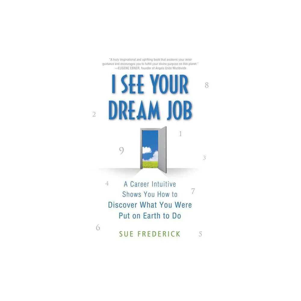 I See Your Dream Job - by Sue Frederick (Paperback)