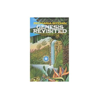 Genesis Revisited - (Earth Chronicles) by Zecharia Sitchin (Paperback)