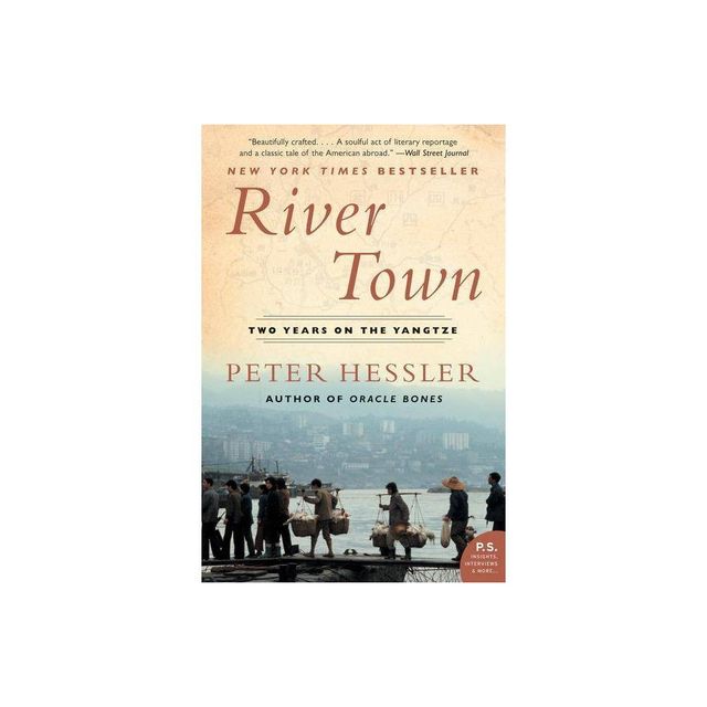 River Town - by Peter Hessler (Paperback)