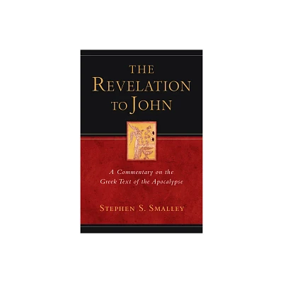 The Revelation to John - by Stephen S Smalley (Paperback)