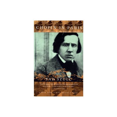 Chopin in Paris - by Tad Szulc (Paperback)