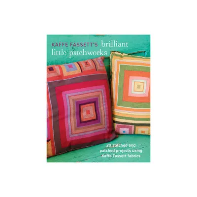 Kaffe Fassetts Brilliant Little Patchworks - (Paperback)