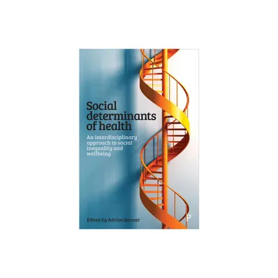 Social Determinants of Health - by Adrian Bonner (Paperback)