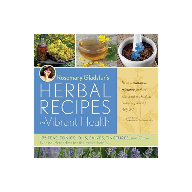 Rosemary Gladstars Herbal Recipes for Vibrant Health - (Paperback)