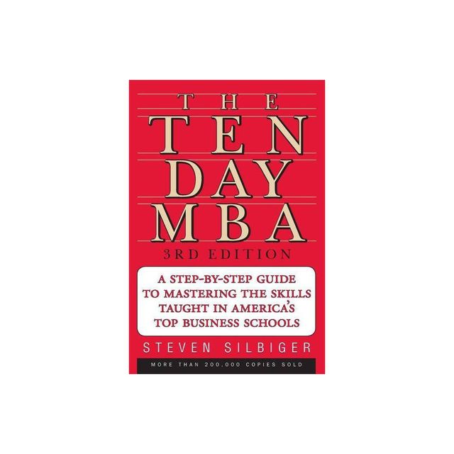 The Ten-Day MBA 3rd Ed. - 3rd Edition by Steven A Silbiger (Paperback)