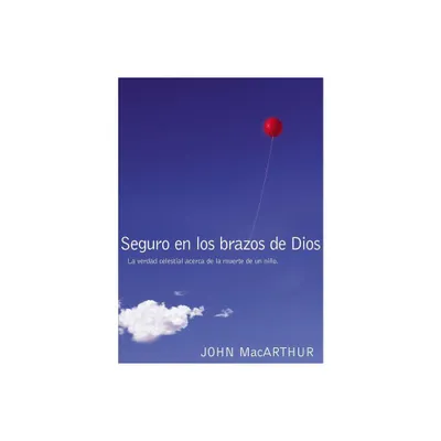 Seguro En Los Brazos de Dios - by John F MacArthur (Paperback)