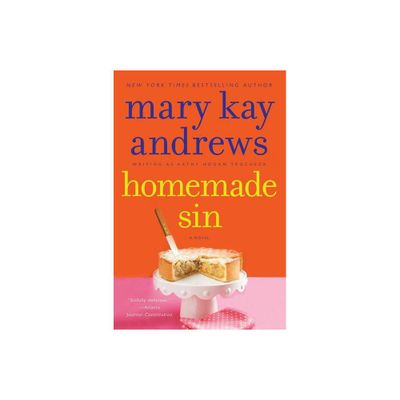 Homemade Sin - (Callahan Garrity) by Mary Kay Andrews (Paperback)