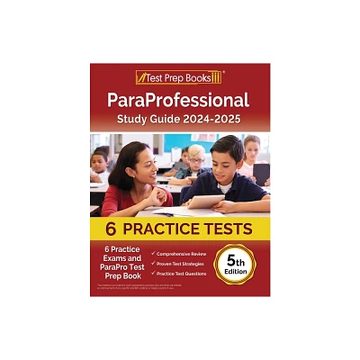 ParaProfessional Study Guide 2024-2025 - by Lydia Morrison (Paperback)