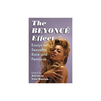 Beyonc Effect - by Adrienne Trier-Bieniek (Paperback)