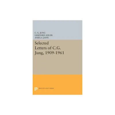 Selected Letters of C.G. Jung, 1909-1961 - by C G Jung (Paperback)