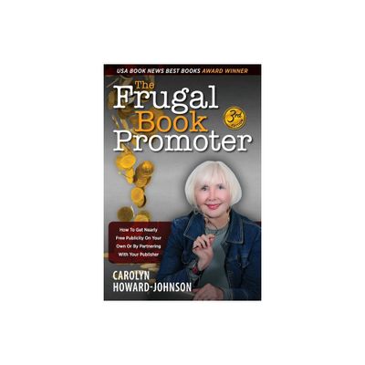 The Frugal Book Promoter - 3rd Edition - by Carolyn Howard-Johnson (Paperback)