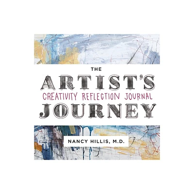 The Artists Journey - by Nancy Hillis (Paperback)