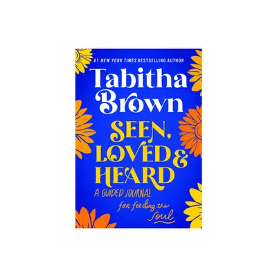 Seen, Loved and Heard - by Tabitha Brown (Hardcover)