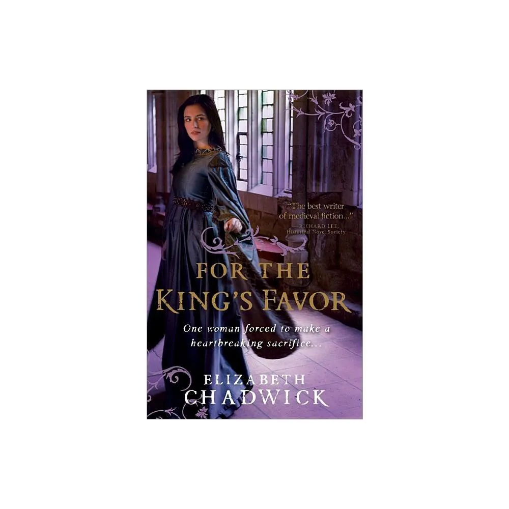 For the Kings Favor - (William Marshal) by Elizabeth Chadwick (Paperback)