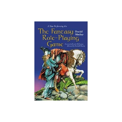 The Fantasy Role-Playing Game - by Daniel MacKay (Paperback)