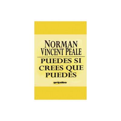 Puedes Si Crees Que Puedes - by Norman Vincent Peale (Paperback)