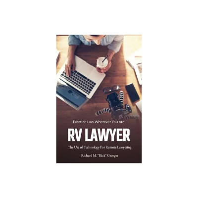 RV Lawyer - by Richard M Rick Georges (Paperback)