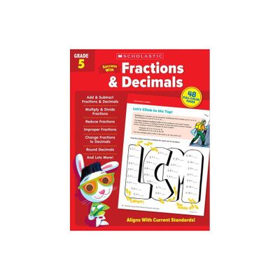 Scholastic Success with Fractions & Decimals Grade 5 Workbook - by Scholastic Teaching Resources (Paperback)