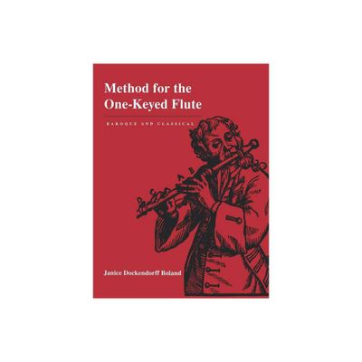 Method for the One-Keyed Flute - Annotated by Janice Dockendorff Boland (Paperback)