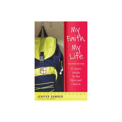 My Faith, My Life, Revised Edition - by Jenifer Gamber (Paperback)