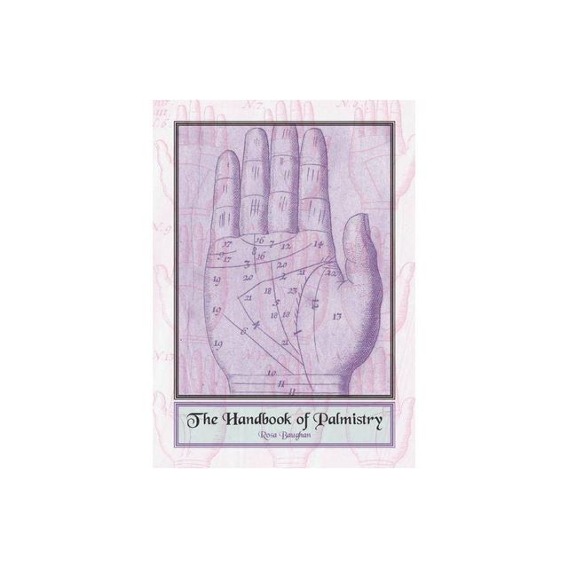 The Handbook of Palmistry - by Rosa Baughan (Hardcover)