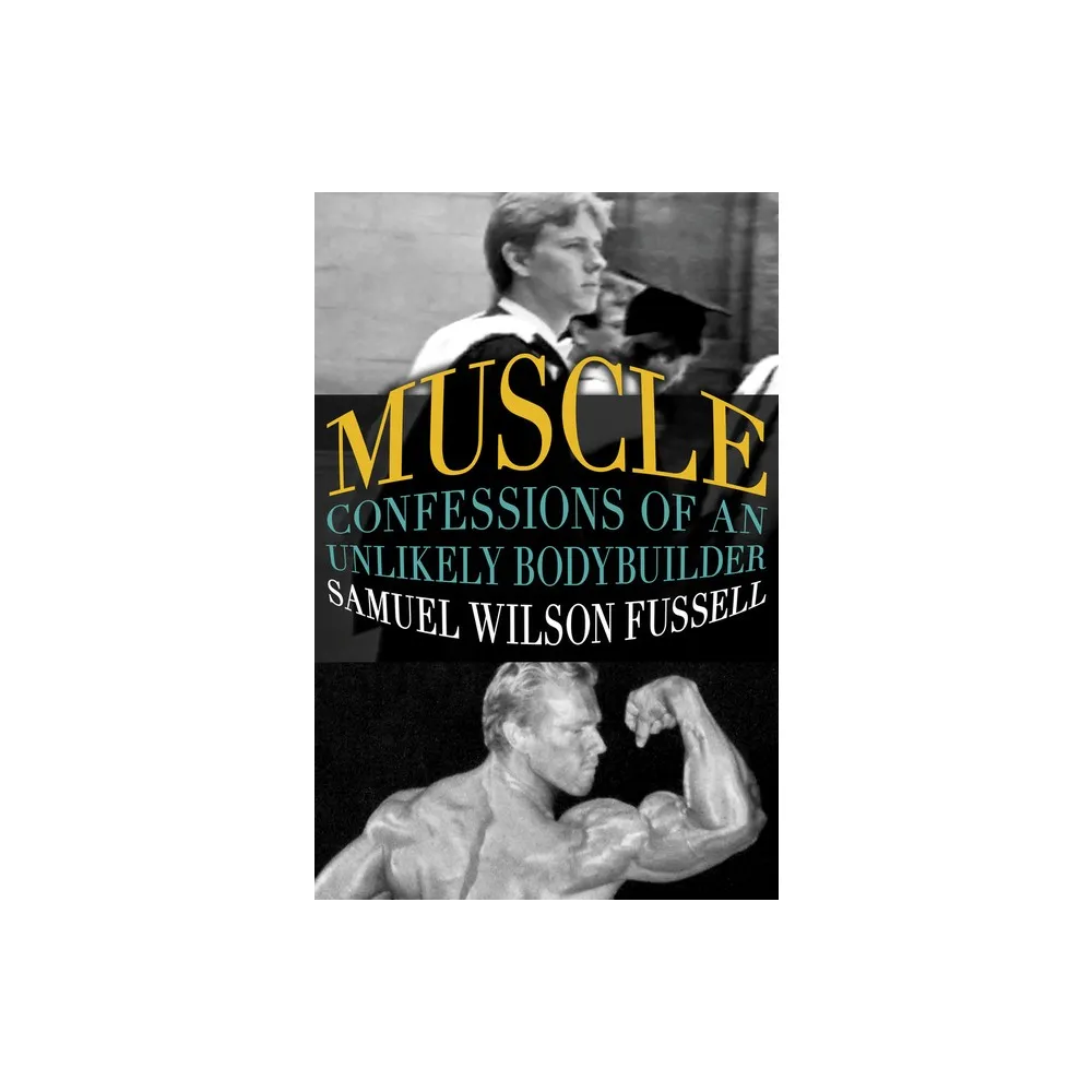 Open Road Integrated Media LLC Muscle - by Samuel Wilson Fussell  (Paperback) | The Market Place