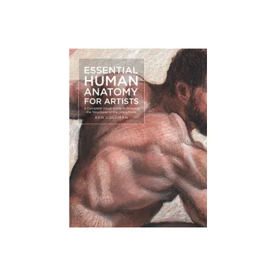 Essential Human Anatomy for Artists - (For Artists) by Ken Goldman (Paperback)