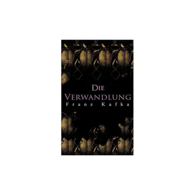 Die Verwandlung - by Franz Kafka (Paperback)