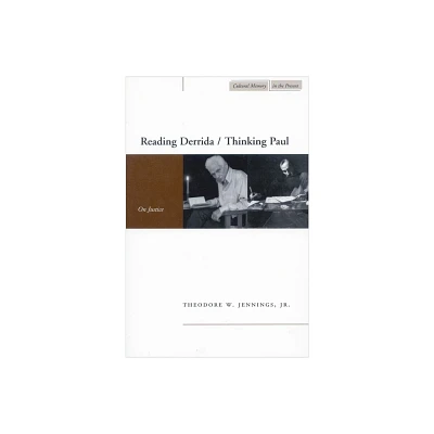 Reading Derrida / Thinking Paul - (Cultural Memory in the Present) by Theodore W Jennings (Paperback)