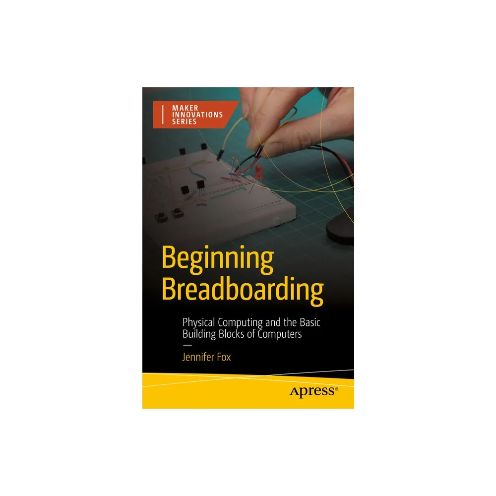 Beginning Breadboarding - by Jennifer Fox (Paperback)