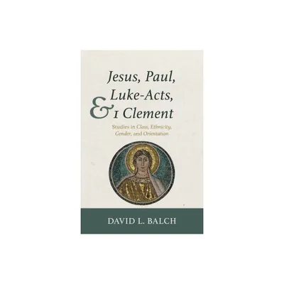 Jesus, Paul, Luke-Acts, and 1 Clement