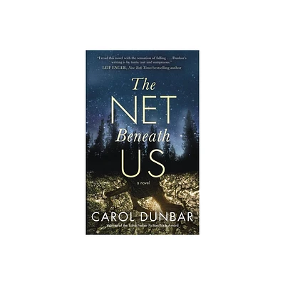 The Net Beneath Us - by Carol Dunbar (Paperback)