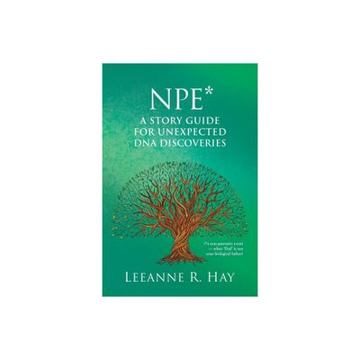 NPE* A story guide for unexpected DNA discoveries - by Leeanne R Hay (Paperback)