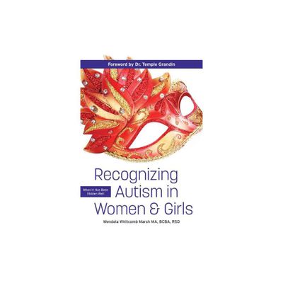 Recognizing Autism in Women and Girls - by Wendela Whitcomb Marsh (Paperback)