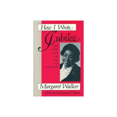 How I Wrote Jubilee - by Margaret Walker (Paperback)