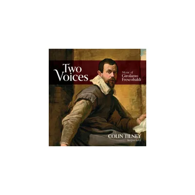 Colin Tilney - Two Voices: Music Of Girolamo Frescobaldi (CD)