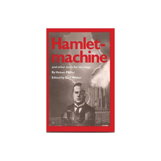 Hamletmachine and Other Texts for the Stage - (PAJ Playscripts (Paperback)) by Heiner Mller (Paperback)