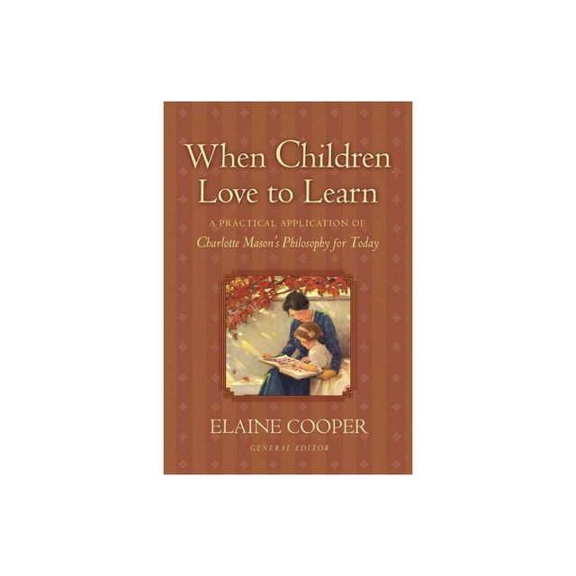 When Children Love to Learn - by Elaine Cooper (Paperback)