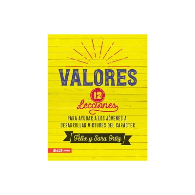 Valores - by Felix Ortiz (Paperback)