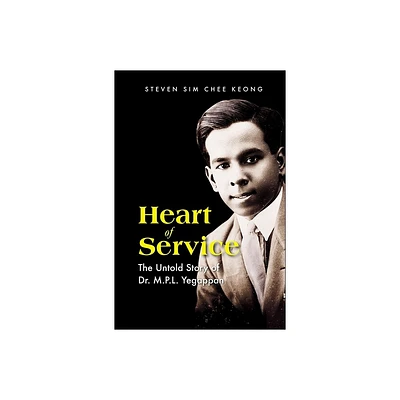 Heart of Service - by Steven Chee Keong Sim (Paperback)