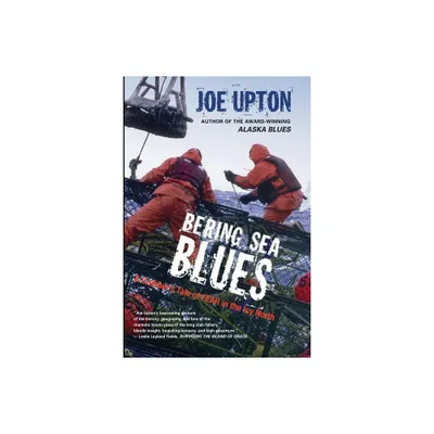 Bering Sea Blues - by Joe Upton (Paperback)