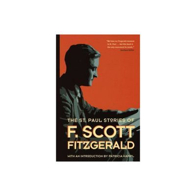 The St. Paul Stories of F. Scott Fitzgerald - by F Scott Fitzgerald (Paperback)